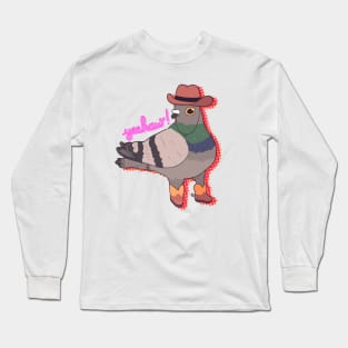 Yee-haw Pigeon Long Sleeve T-Shirt